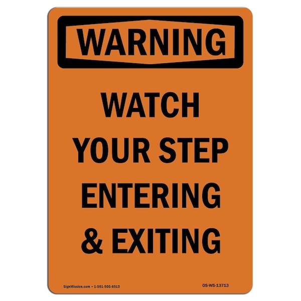 OSHA WARNING Sign, Watch Your Step Entering & Exiting, 14in X 10in Alum, 10" W, 14" H, Portrait